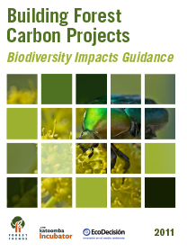 Biodiversity Impacts Guidance: Key Assessment Issues for Forest Carbon Projects