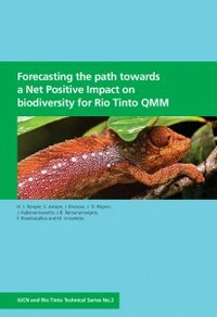 Forecasting the path towards a Net Positive Impact on biodiversity for Rio Tinto QMM. 